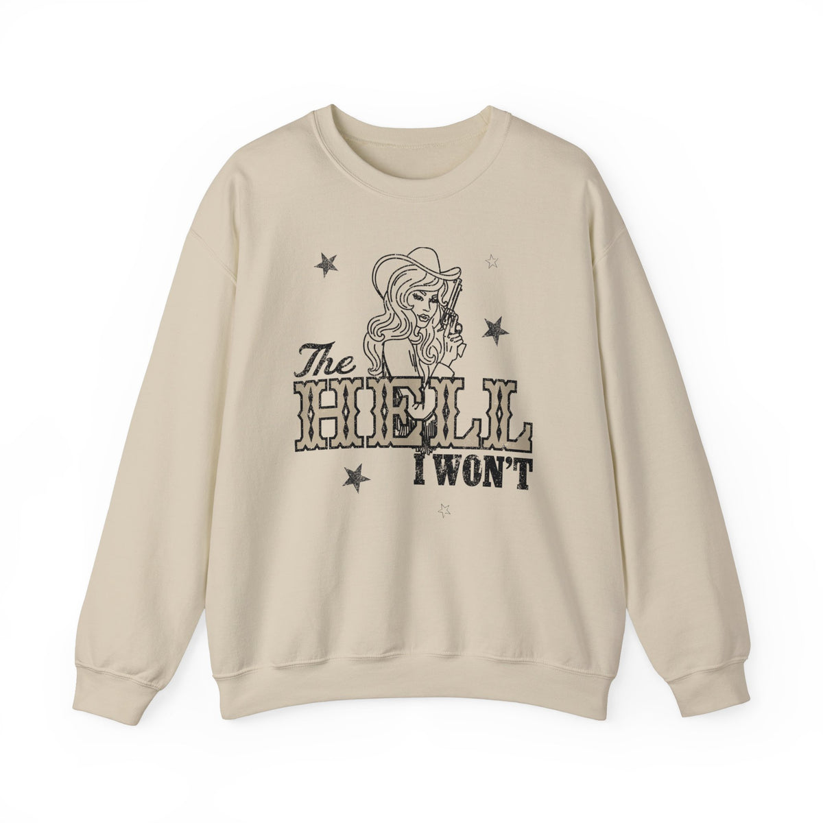 The Hell I Won't Sweatshirt | Western Sweatshirt | Trendy Sweatshirt