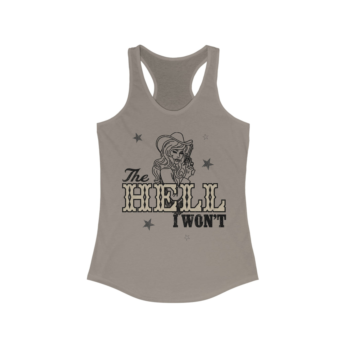 The Hell I won't Tank Top | Country Graphic Tee Tank | Women's Western Tank Tops