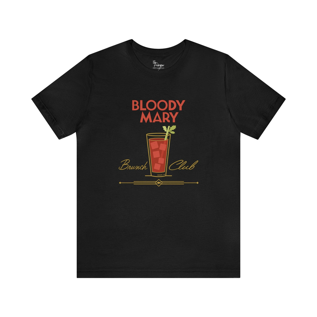 Bloody Mary Brunch Club Graphic Tee | Girls Day | Bottomless Bloody Marys | Brunching so hard T-Shirt TheFringeCultureCollective