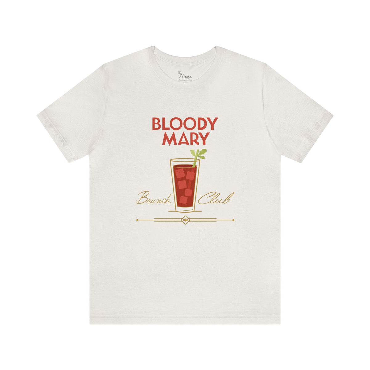 Bloody Mary Brunch Club Graphic Tee | Girls Day | Bottomless Bloody Marys | Brunching so hard T-Shirt TheFringeCultureCollective