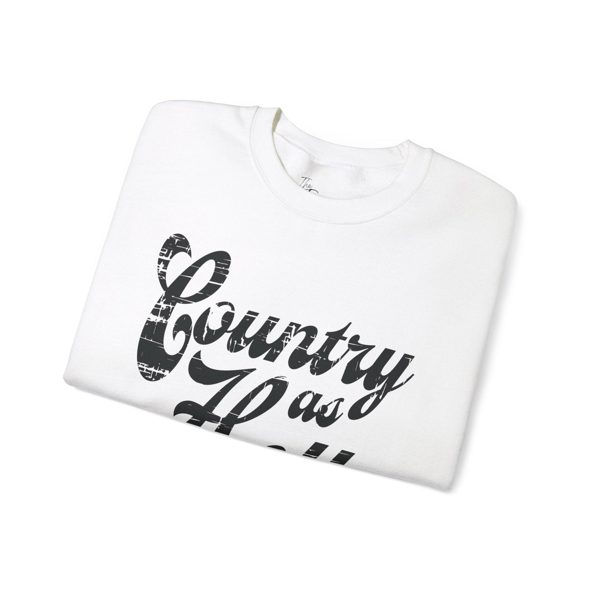 Country As Hell Crewneck Western Sweatshirt | Black and White Sweatshirt Sweatshirt TheFringeCultureCollective